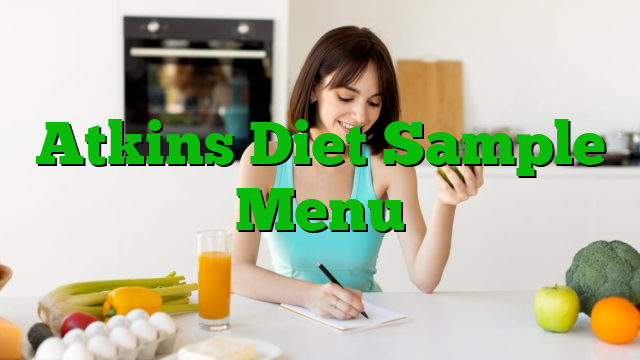 Atkins Diet Sample Menu